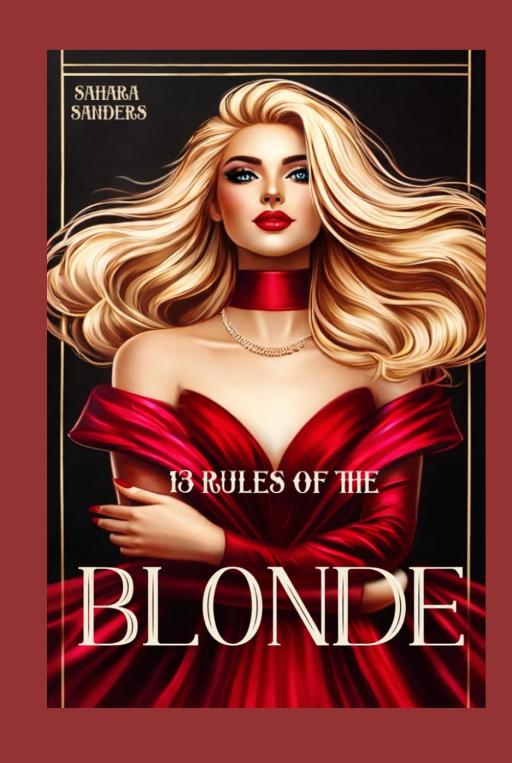13 RULES OF THE BLONDE: How to Reinvent Yourself and Thrive (SECRETS OF FEMMES FATALES)