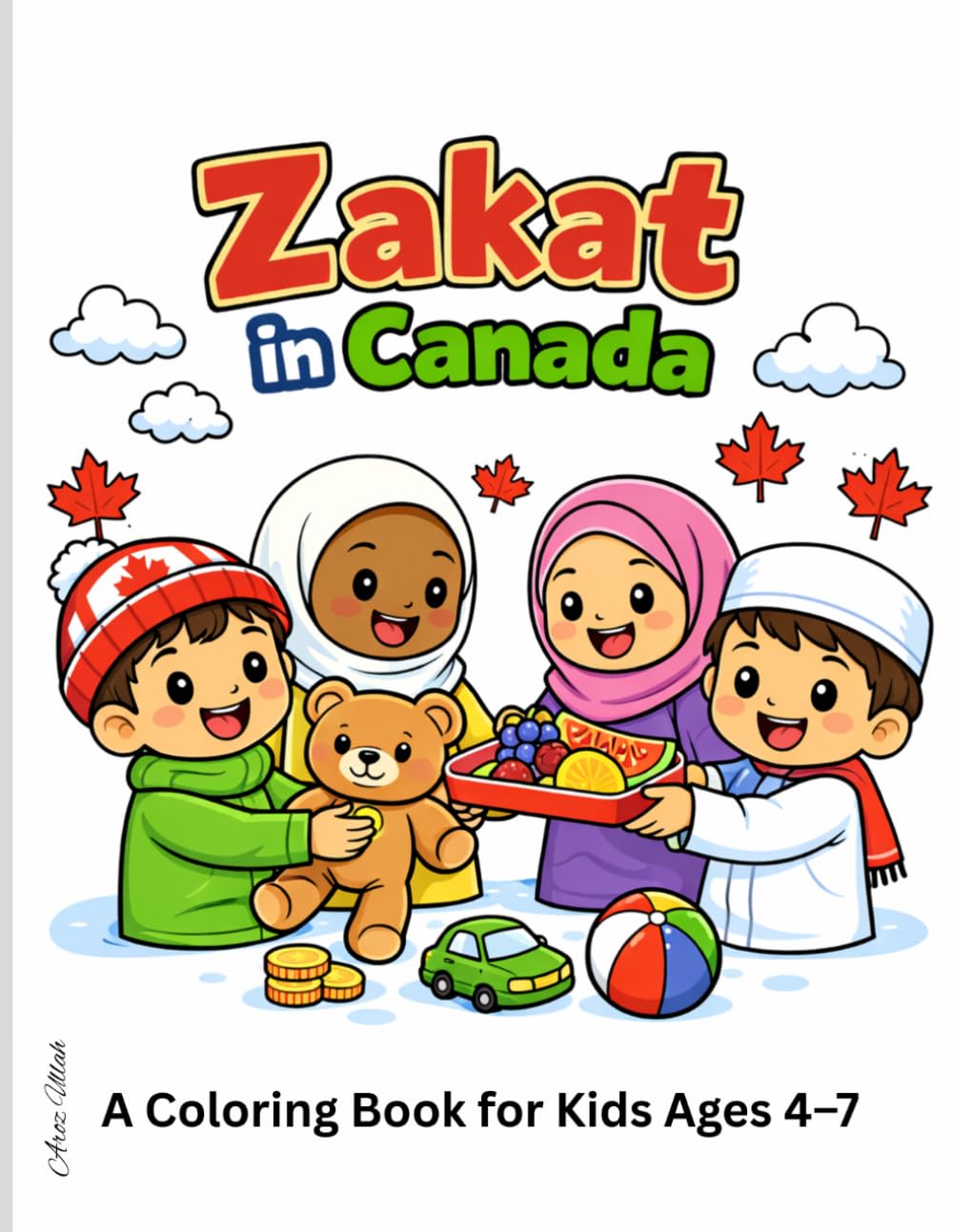 Zakat in Canada: A Fun Islamic Coloring Book About Kindness, Sharing, and Giving for Muslim Kids Ages 4–7