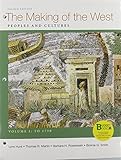 The Making of the West, Volume 1: To 1750: Peoples and Cultures (Budget Books)