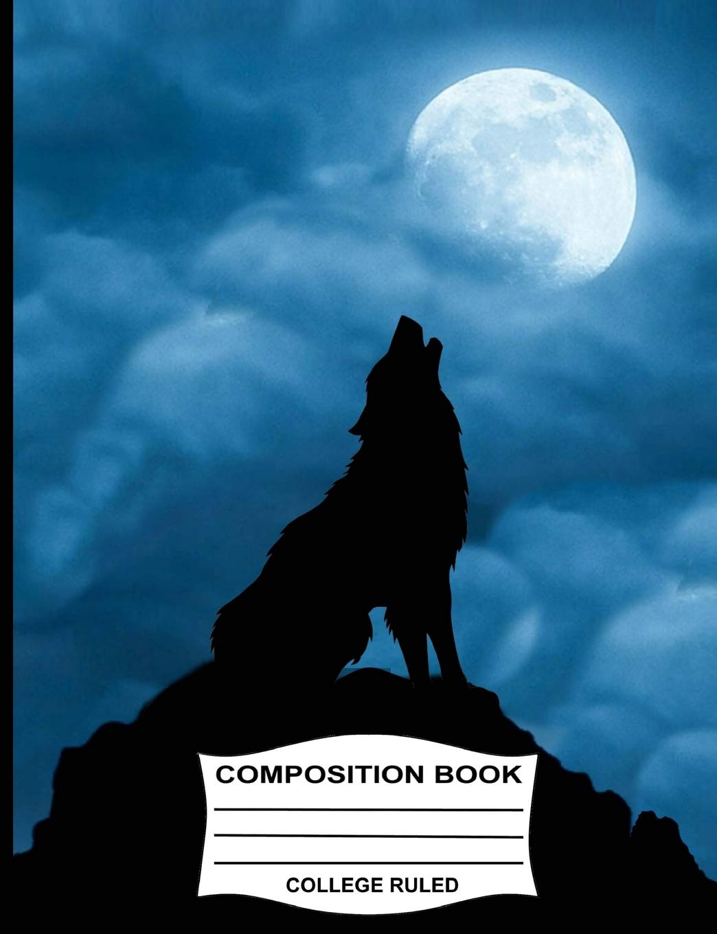 College Ruled Composition Book: Notebook for School - Wolf Howling at the Full Moon Cute Journal for girls, boys & kids