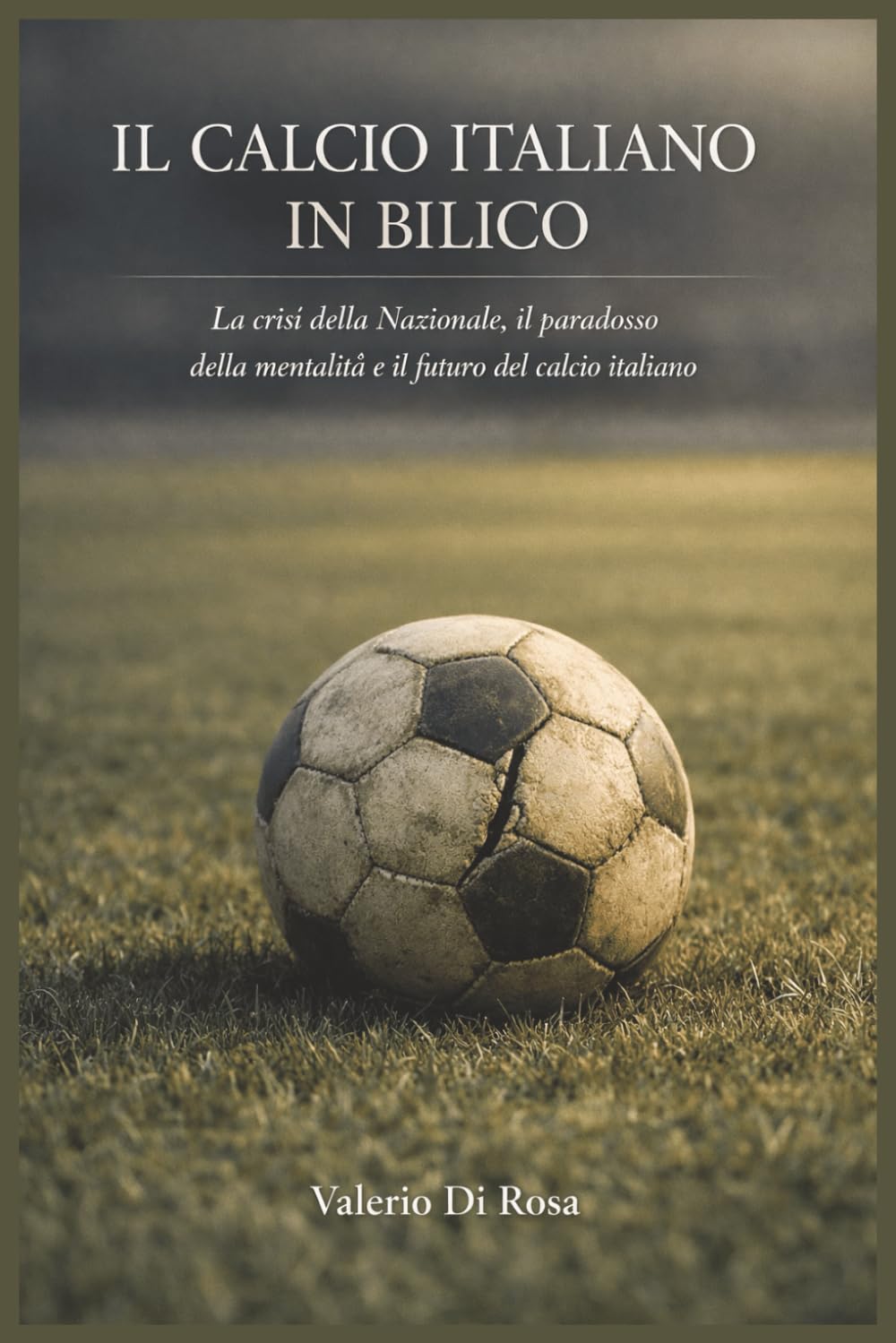 IL CALCIO ITALIANO IN BILICO: La crisi della Nazionale, il paradosso della mentalità e il futuro del calcio italiano
