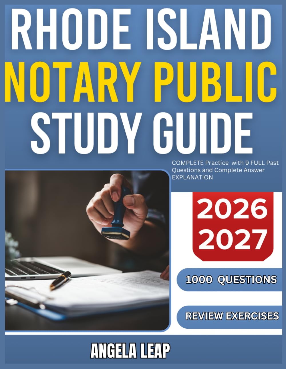 RHODE ISLAND NOTARY PUBLIC STUDY GUIDE 2026-2027: Complete Practice Exam With 9 full length Past Questions And Complete Answer Explanation