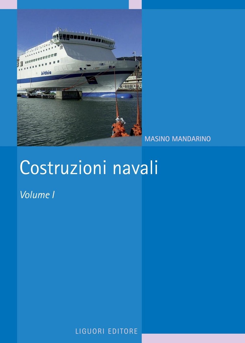 Costruzioni navali: Volume I (Italian Edition)