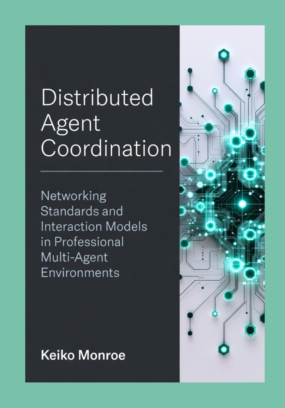 Distributed Agent Coordination: Networking Standards and Interaction Models in Professional Multi-Agent Environments