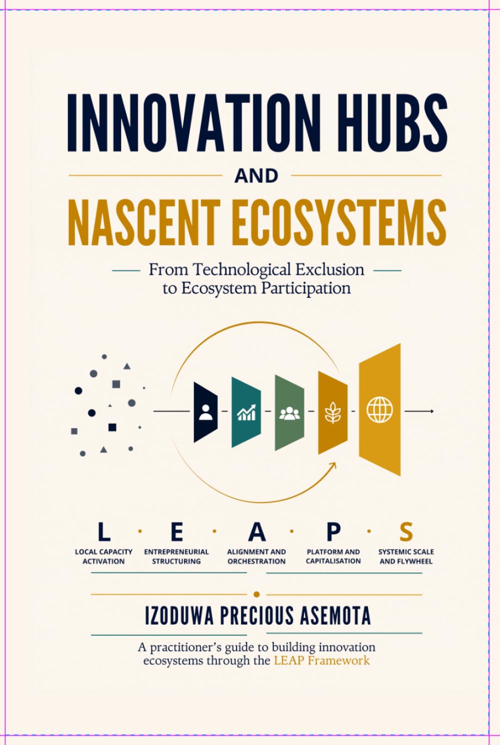 INNOVATION HUBS AND NASCENT ECOSYSTEMS: From Technological Exclusion to Ecosystem Participation