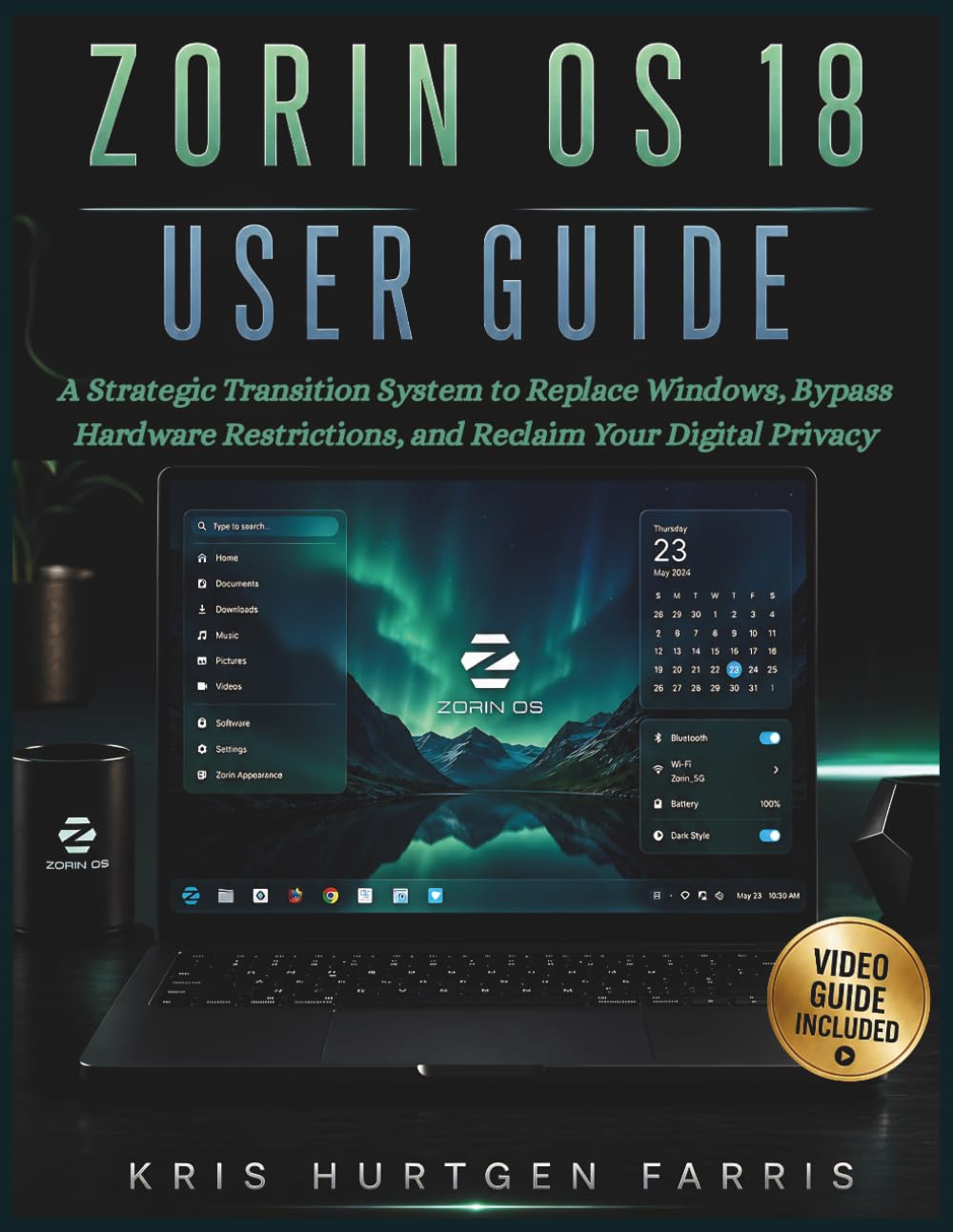 Zorin OS 18 User Guide: A Strategic Transition System to Replace Windows, Bypass Hardware Restrictions, and Reclaim Your Digital Privacy