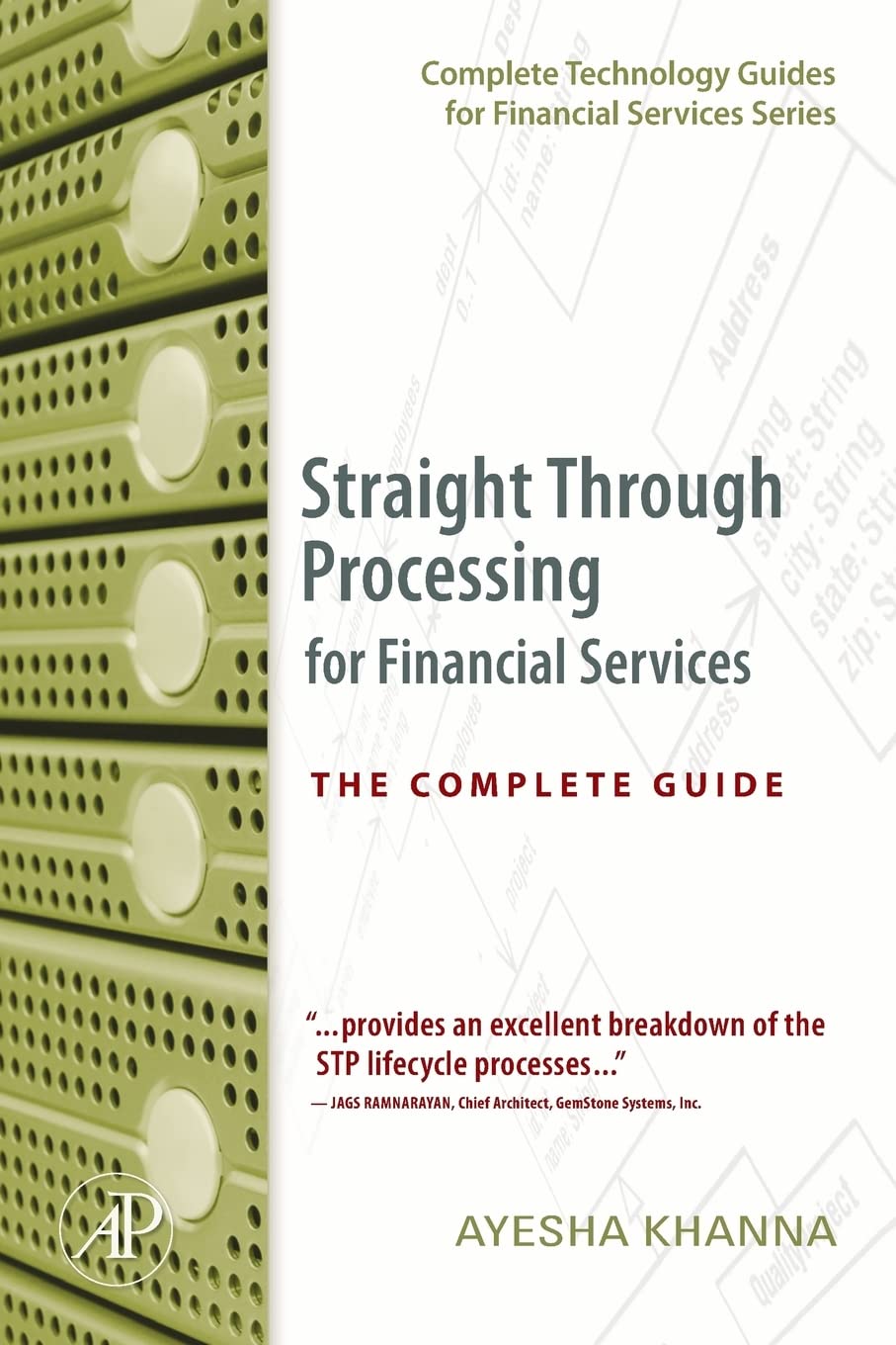 Straight Through Processing for Financial Services: The Complete Guide (Complete Technology Guides for Financial Services) 1st Edition