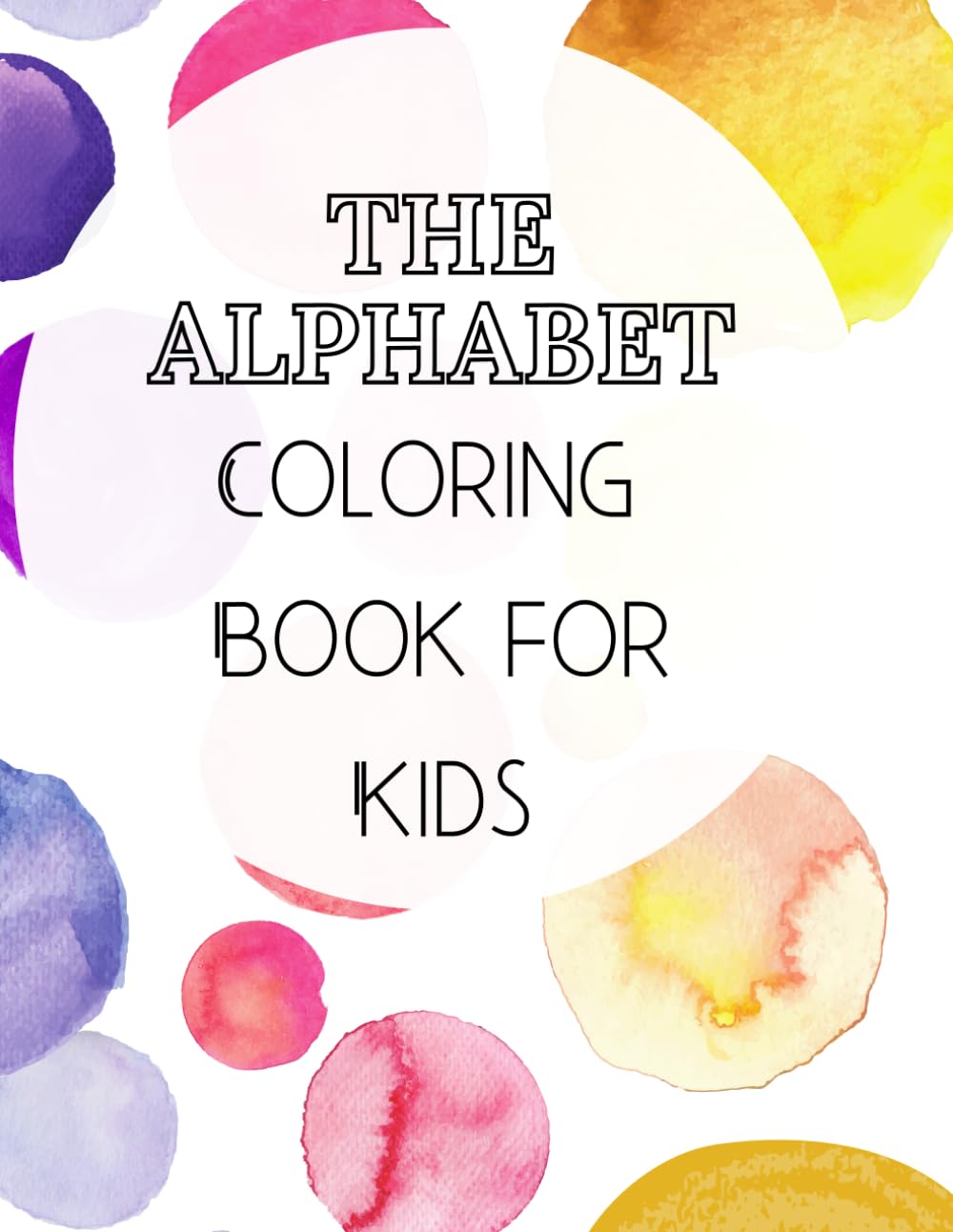 The Alphabet Coloring Book for Kids: Every letter tells a story!