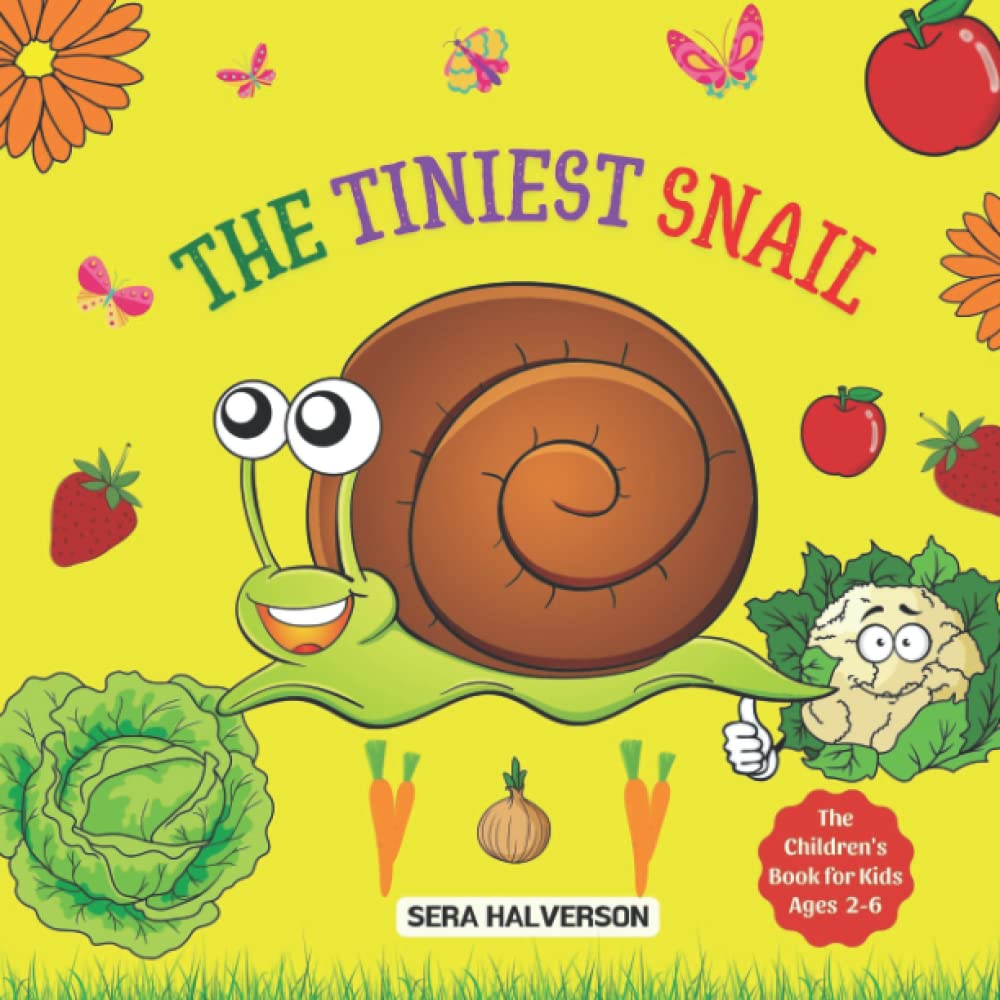 The Tiniest Snail: An Animal Story About The Tiniest Snail, Animal Book, Picture Book, The Children's Book For Kids Ages 2-6 Yrs