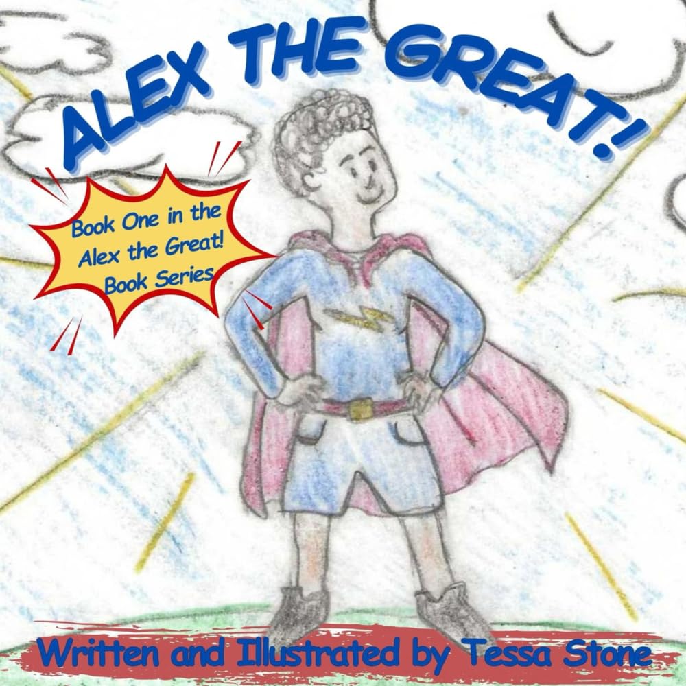 Alex The Great!: Book One in the Alex the Great! Book Series: 1