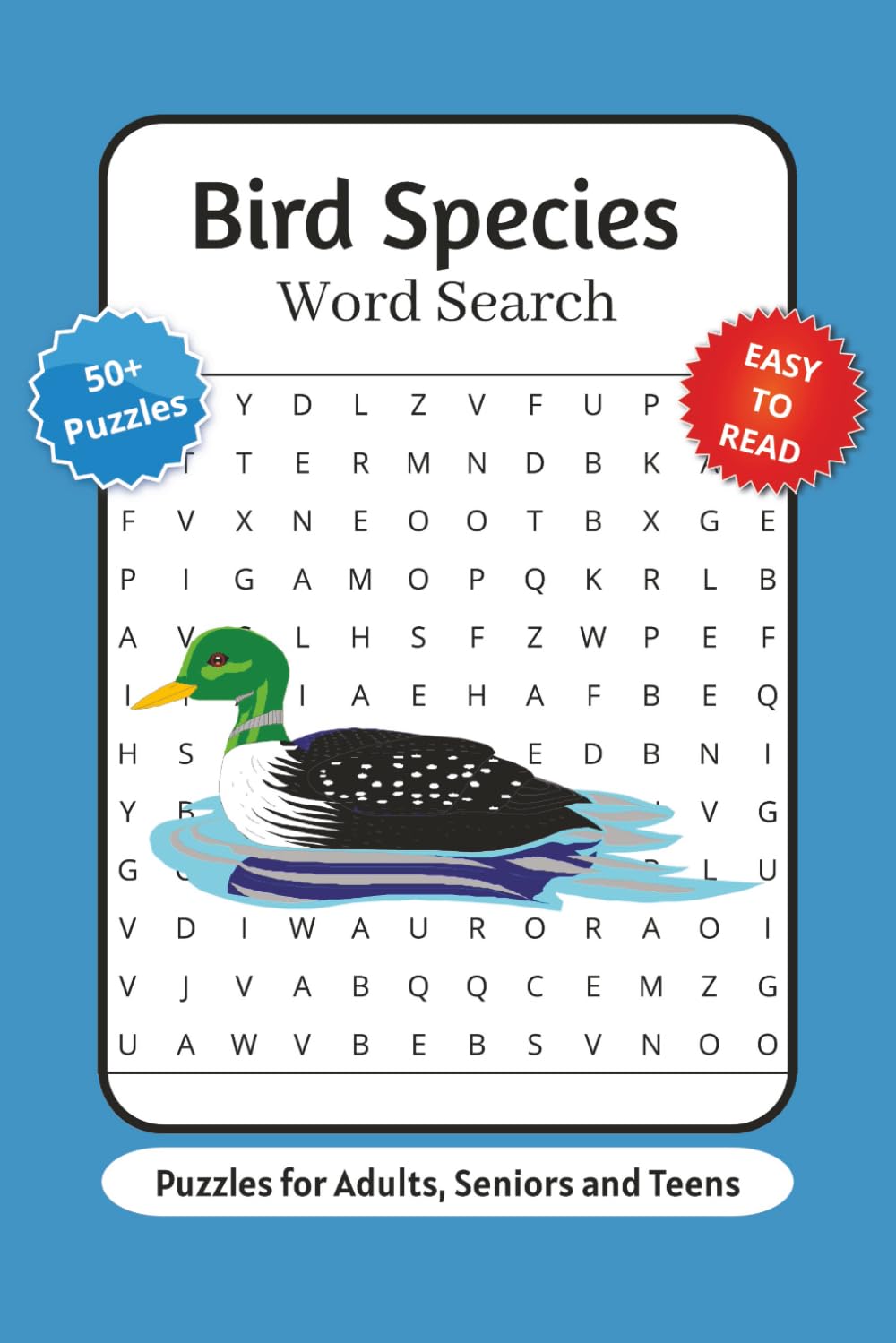 Bird Species Word Search Puzzle Book: Word Searches with Easy to Read Print about Birds, Bird Watching, Bird Species and More | 6x9 inches, 110 pages ... Bird Watchers, Bird Enthusiasts and Holidays.