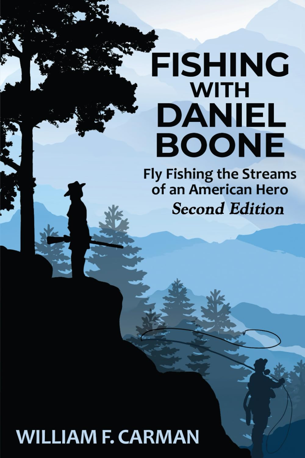 Fishing with Daniel Boone: Fly Fishing the Streams of an American Hero      Paperback – April 10, 2024