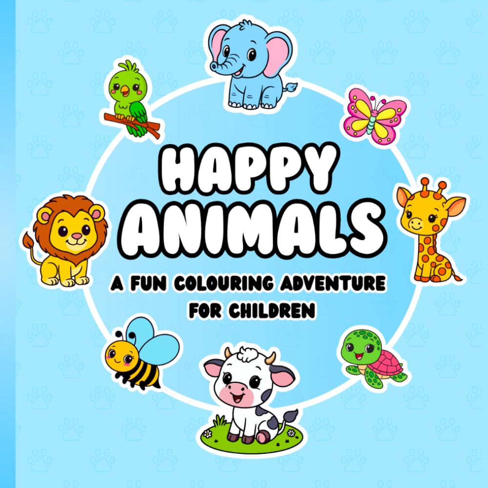 Happy Animals: A Fun Colouring Adventure For Children
