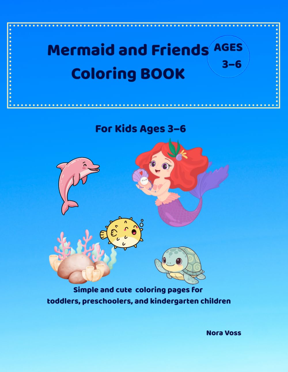 Big & Easy Mermaid and Friends Coloring Book for Kids Ages 3–6: Cute Mermaids, Ocean Animals and Fun Underwater Coloring Pages for Toddlers and ... Mermaid Coloring Book for kids ages 3–6,)