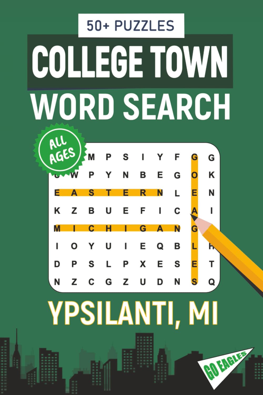 College Town Word Search - Ypsilanti, Michigan Edition: Word Searches Inspired by Ypsilanti, Michigan; Landmarks, Food, Sports, and College Traditions