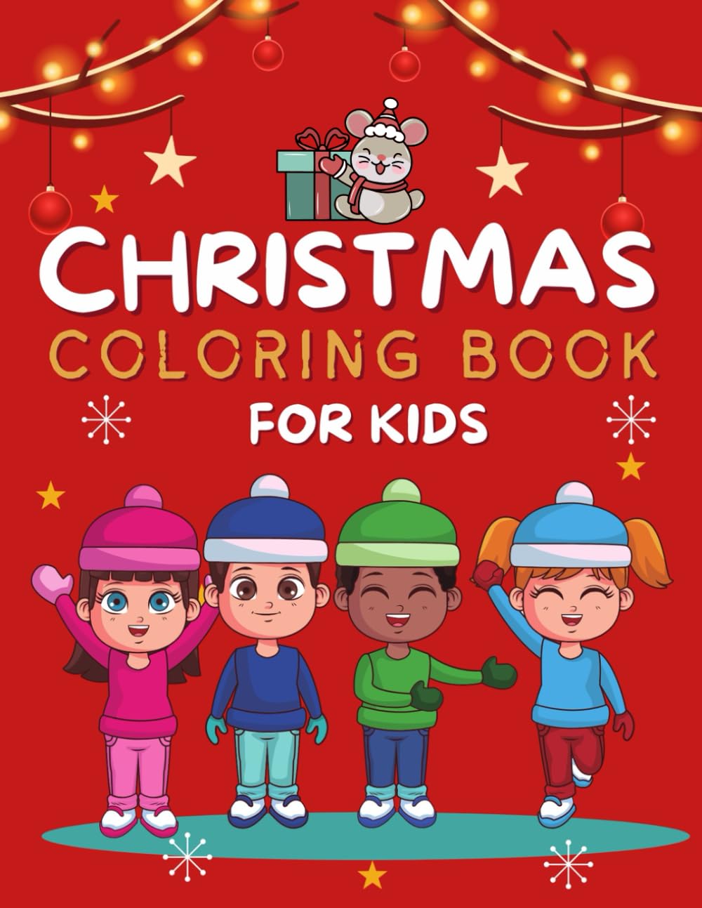 Christmas Coloring Book: 35 Christmas Illustrations, Merry Coloring Moments and Holiday Creativity: Delightful Christmas Scenes for Kids (The Magical World of Coloring)