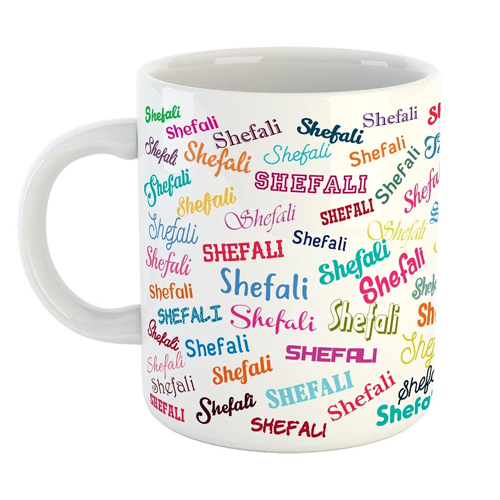 FurnishFantasy Customised Happy Birthday Ceramic Coffee Mug - Best Birthday Gift for Son, Daughter, Brother, Sister, Gift for Kids, Return Gift - Color - White, Name - Shefali