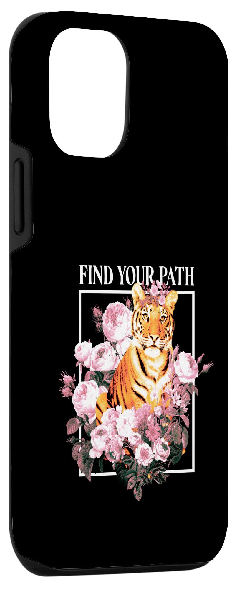 iPhone 15 Find Your Path Tiger Quote Surrounded By Roses Art Animal Case - Image 3