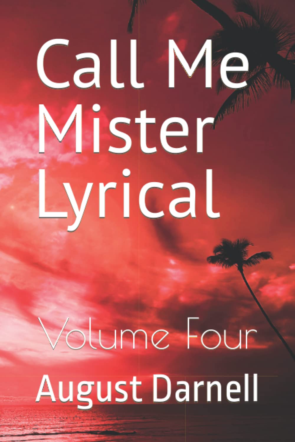 Call Me Mister Lyrical: Volume Four