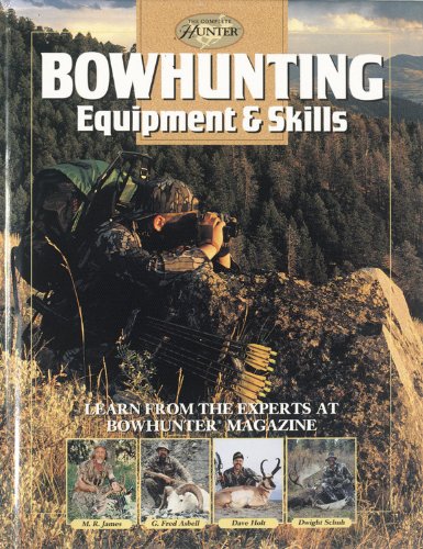 Bowhunting Equipment & Skills: Learn from the Experts at Bowhunter Magazine