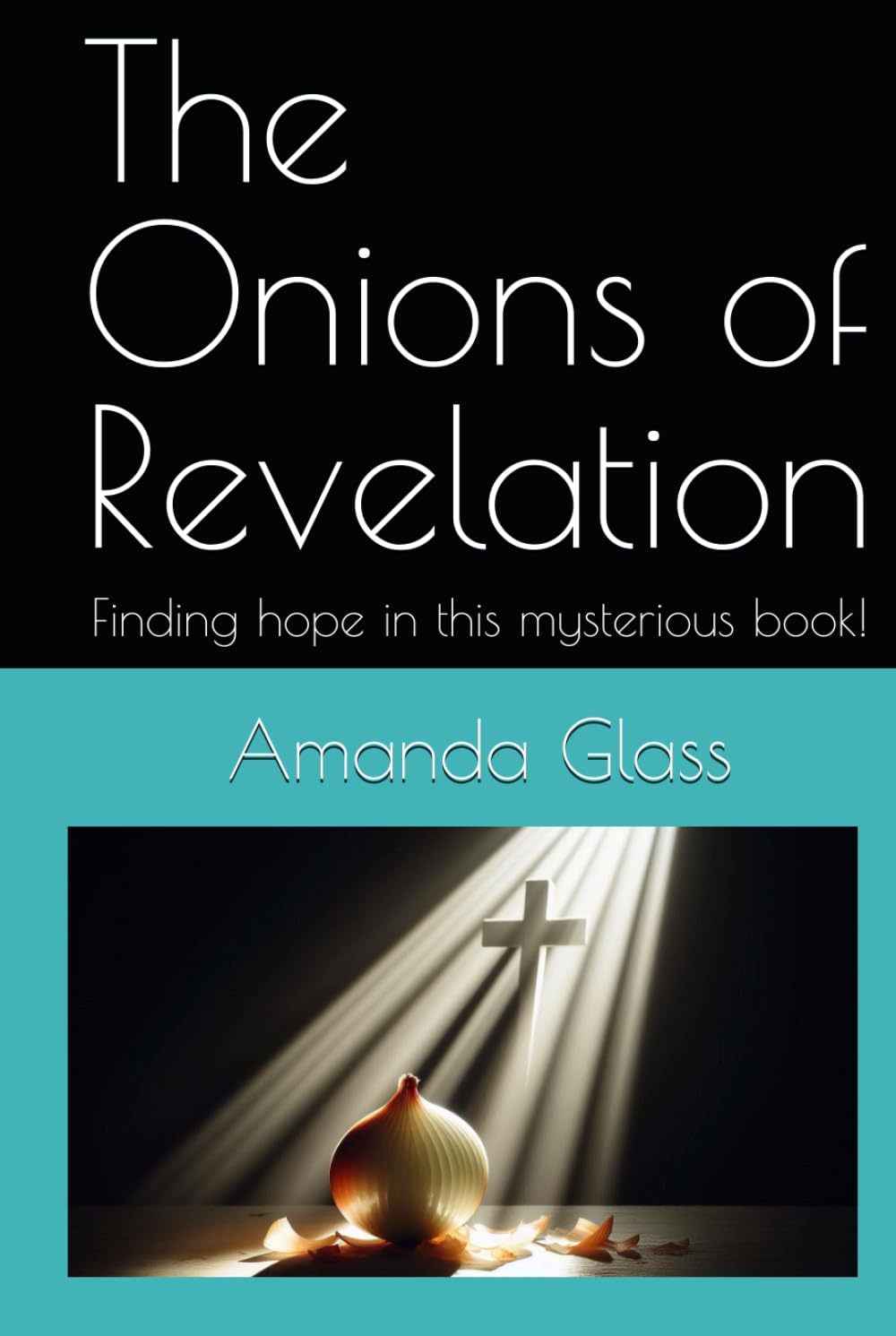 The Onions of Revelation: Finding hope in this mysterious book!