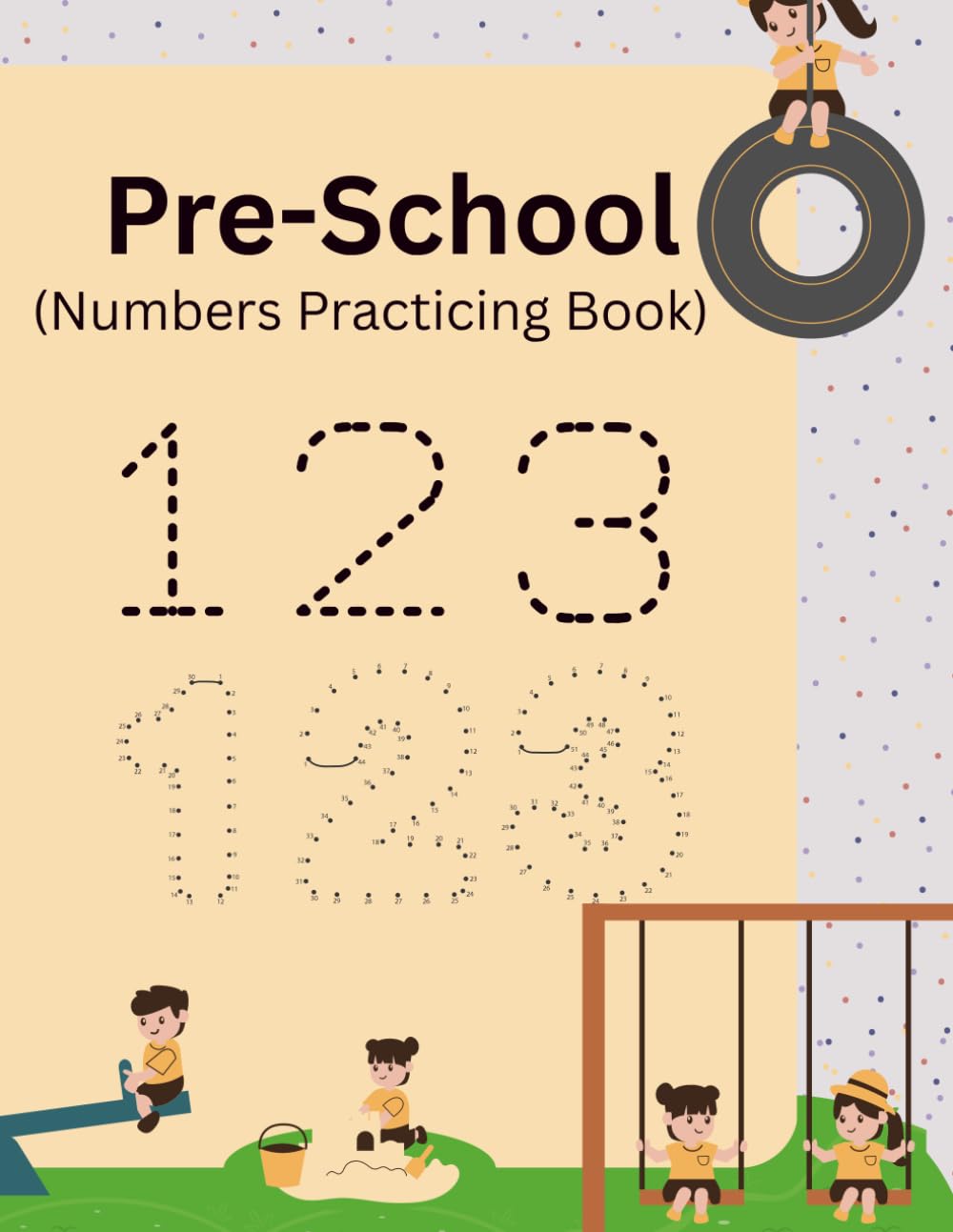 Pre-School Numbers Practicing Book: “Fun Dot-to-Dot Puzzles to Learn Numbers While Drawing!” “Connect the Dots, Count the Numbers, and Create Cool Pictures!” “A Fun Way for Kids to Practice Numbers