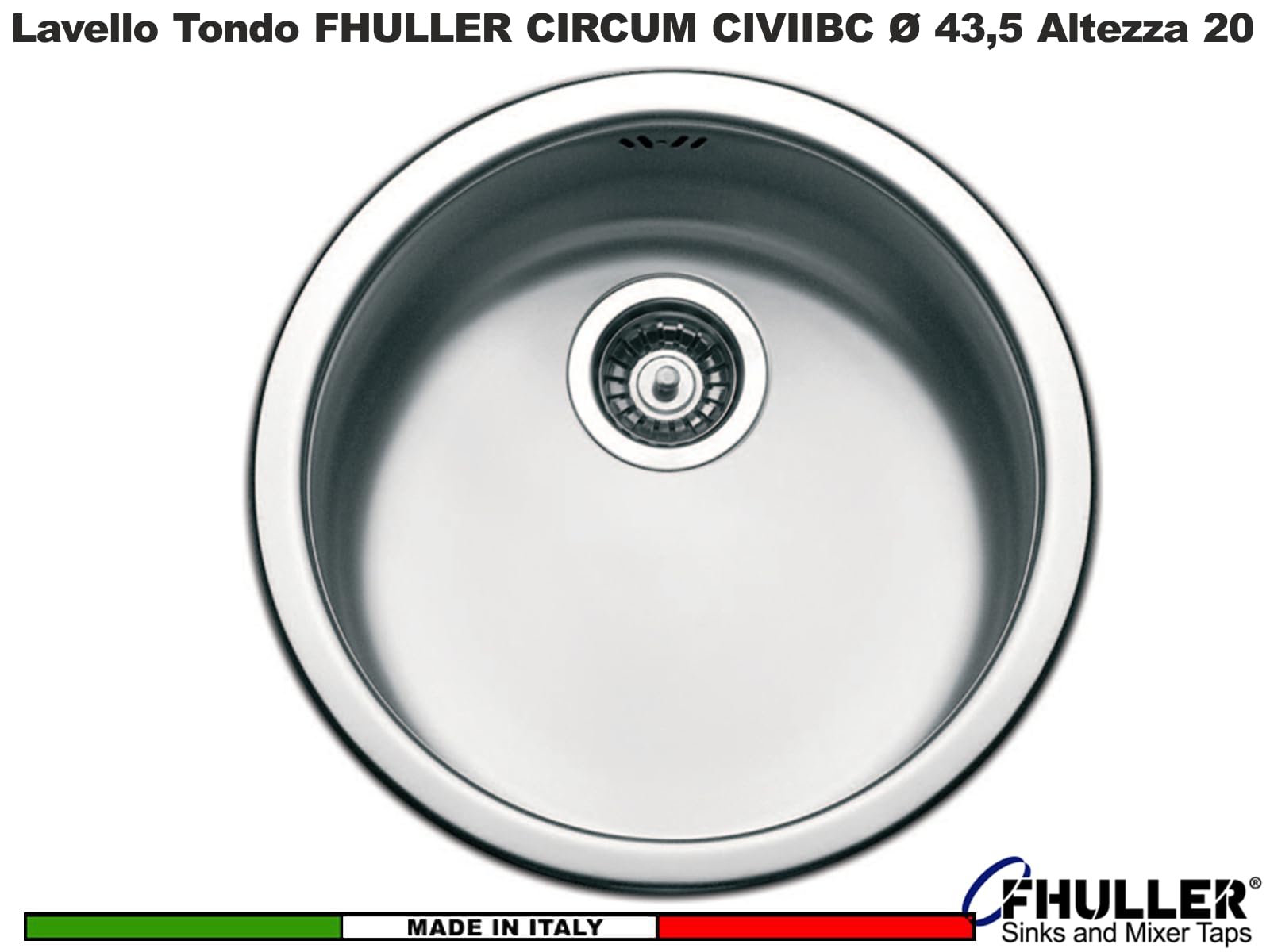 Lavello Cucina Circum CIVIIBC, Tondo Inox Spazzolato, Ø 43,5 cm, Altezza 20 cm, Incasso made in Italy