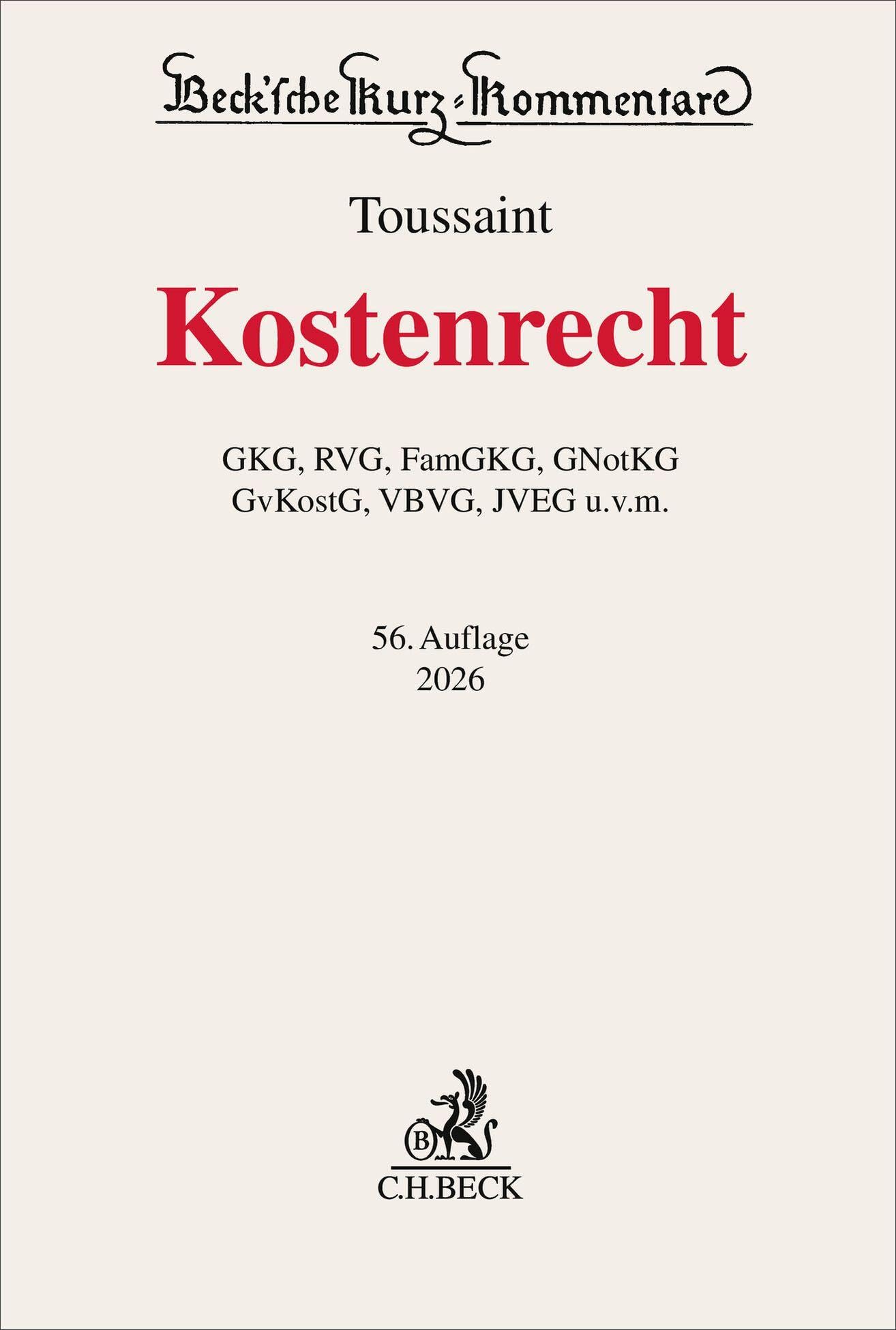 Kostenrecht: GKG, RVG, FamGKG, GNotKG, GvKostG, VBVG, JVEG u.v.m. (Beck'sche Kurz-Kommentare)
