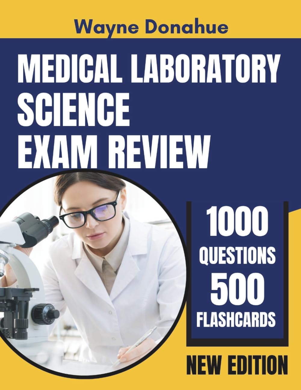 Medical Laboratory Science Exam Review: Master All 10 MLS Disciplines with 1,000 Practice Questions, 500 Flashcards and Full Answer Explanations