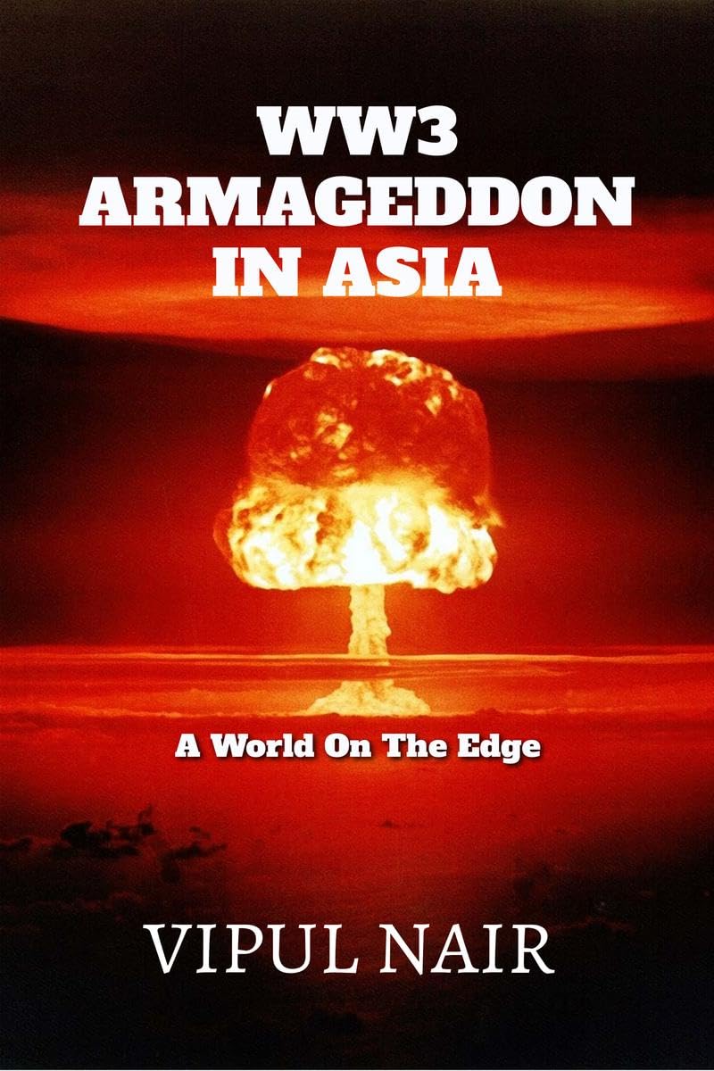 Buy WW3 ARMAGEDDON IN ASIA : A World On The Edge Book Online at