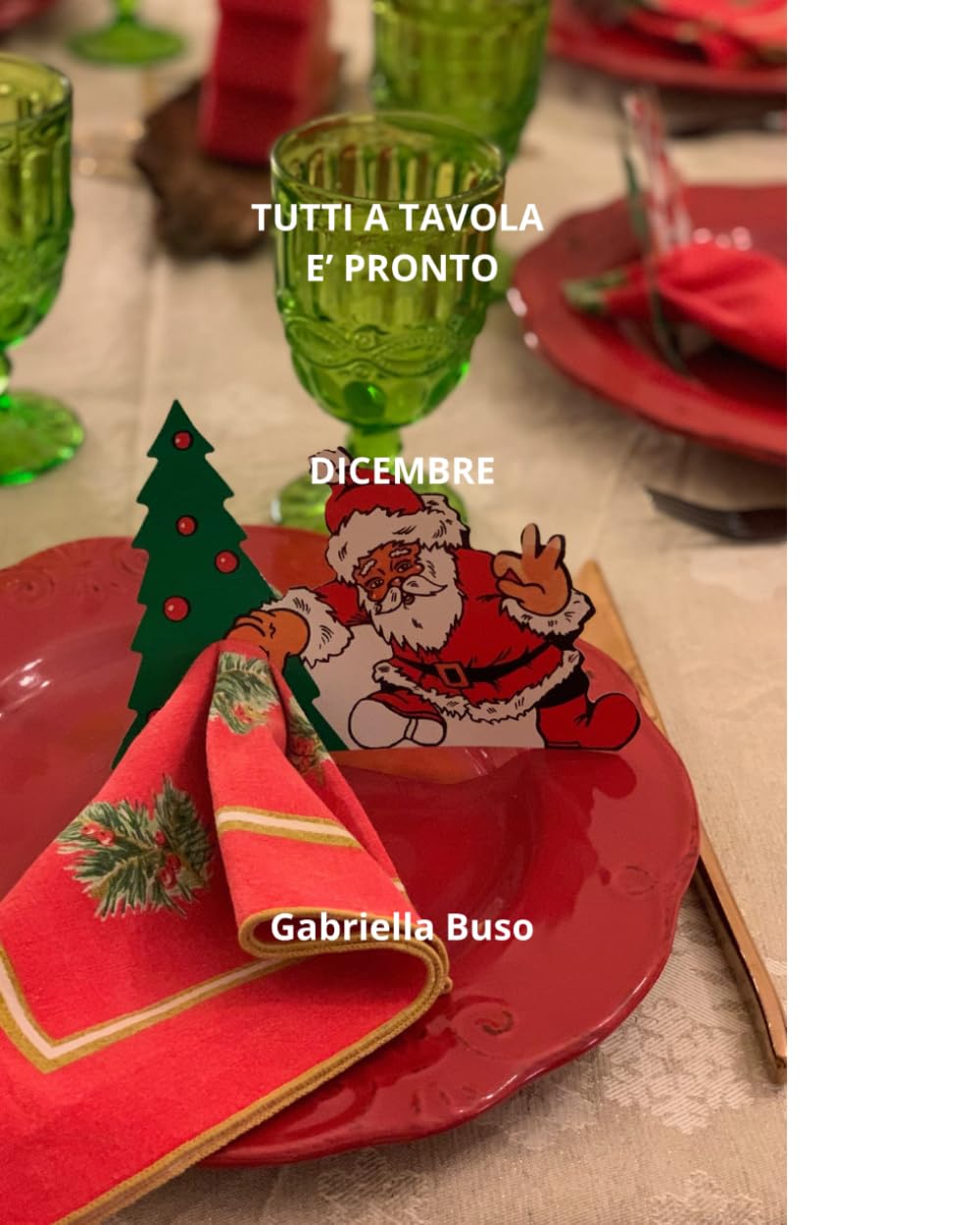 TUTTI A TAVOLA E' PRONTO DICEMBRE: RICETTE MEDITERRANEE DI STAGIONE INCLUSIVE E ANTI SPRECO