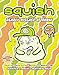Squish #7: Deadly Disease of Doom