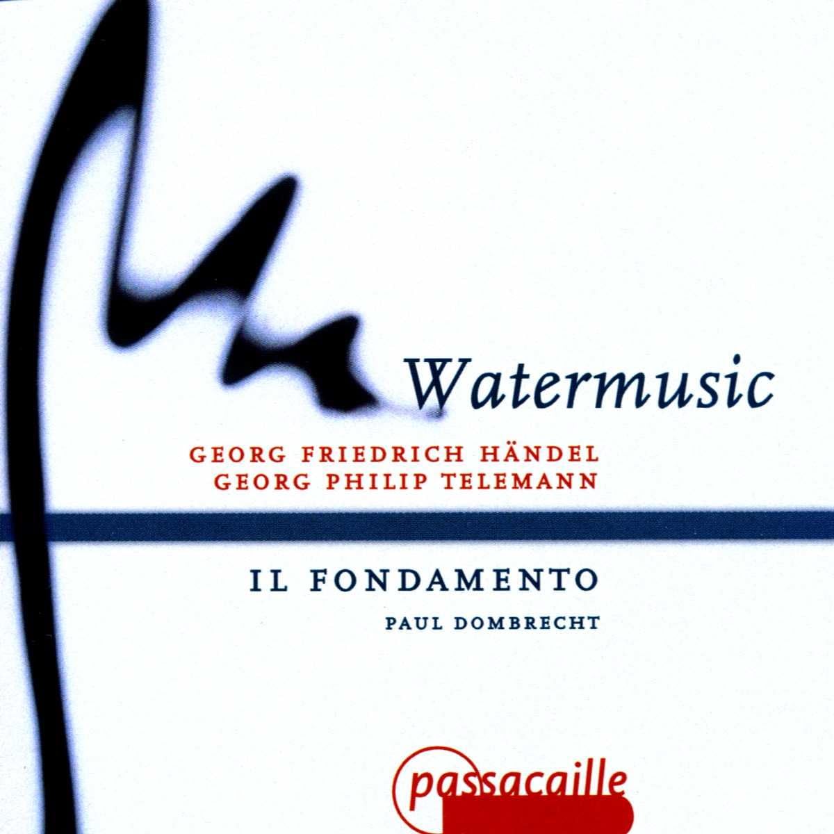 Handel; Telemann: Water Music /Il Fondamento · Dombrecht