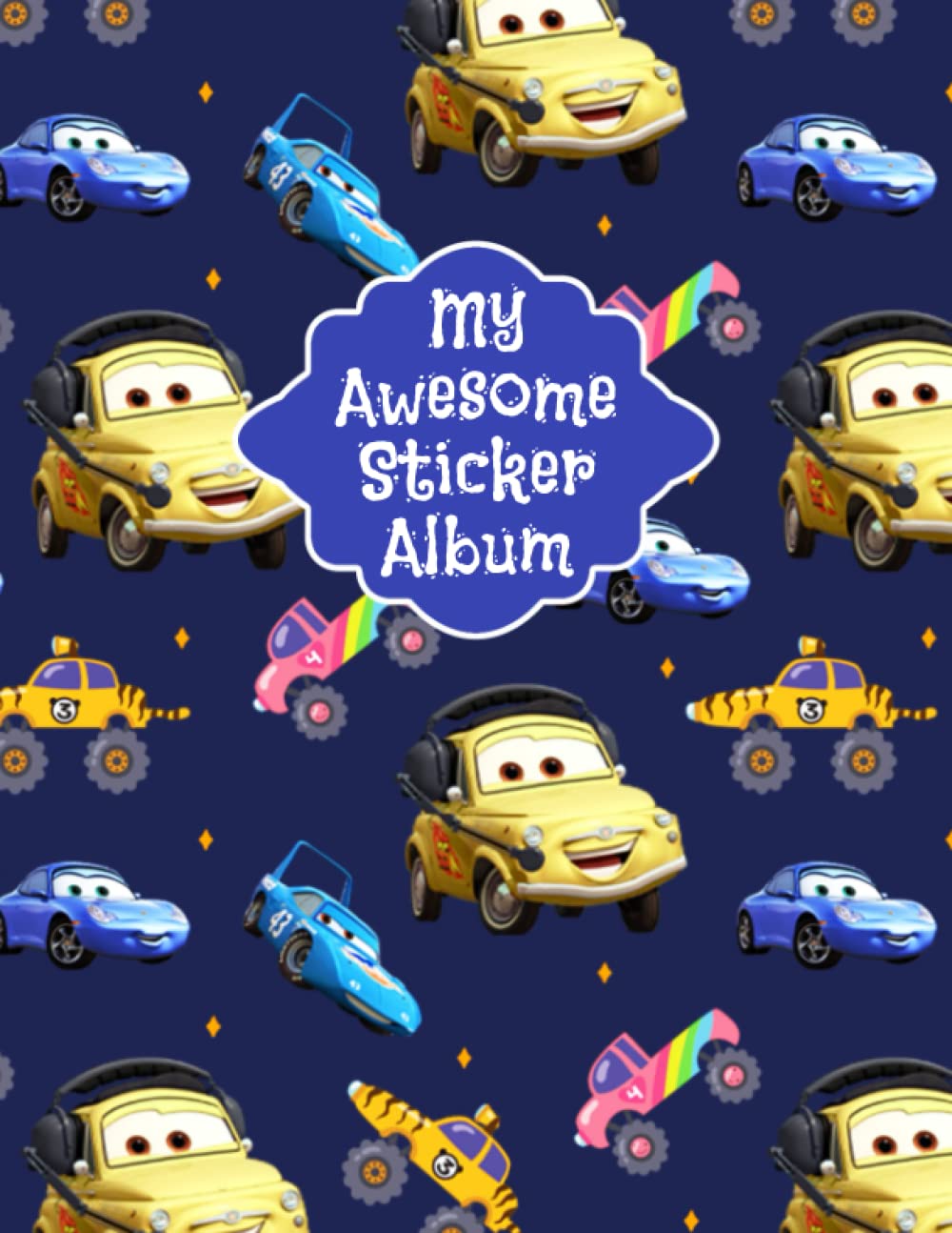 Independently published My Awesome Sticker Album: Blank Sticker Collecting Album Activity Book For Boys, Girls, Kids & Children, Car And Monster Truck Pattern Sticker Album For Preserve And Nurture Kids