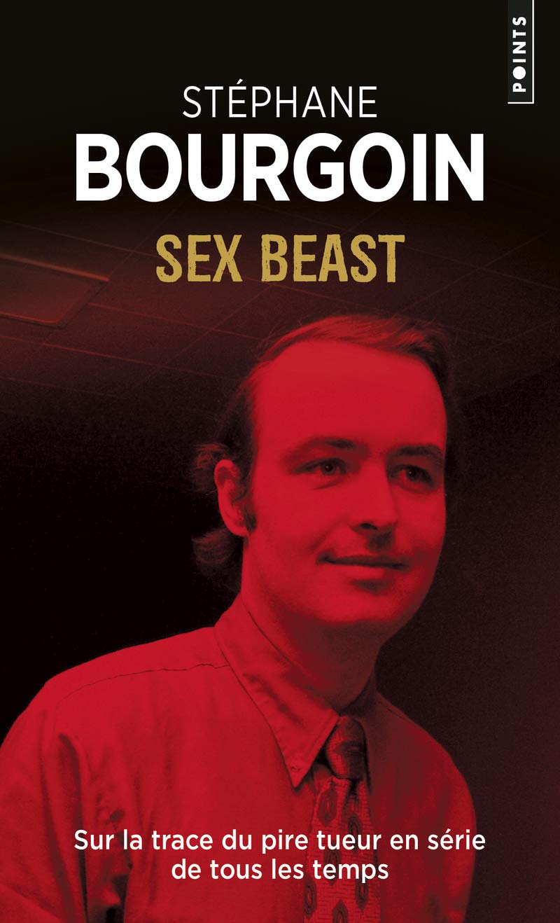 Sex beast : Sur la trace du pire tueur en série de tous les temps