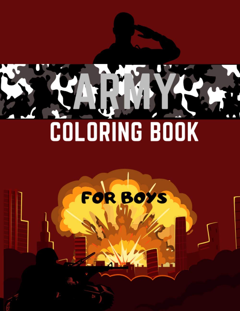 Army Coloring Book For Boys: Military Colouring Pages For Children: Soldiers, Warships and Guns: Funny Gifts For Kids