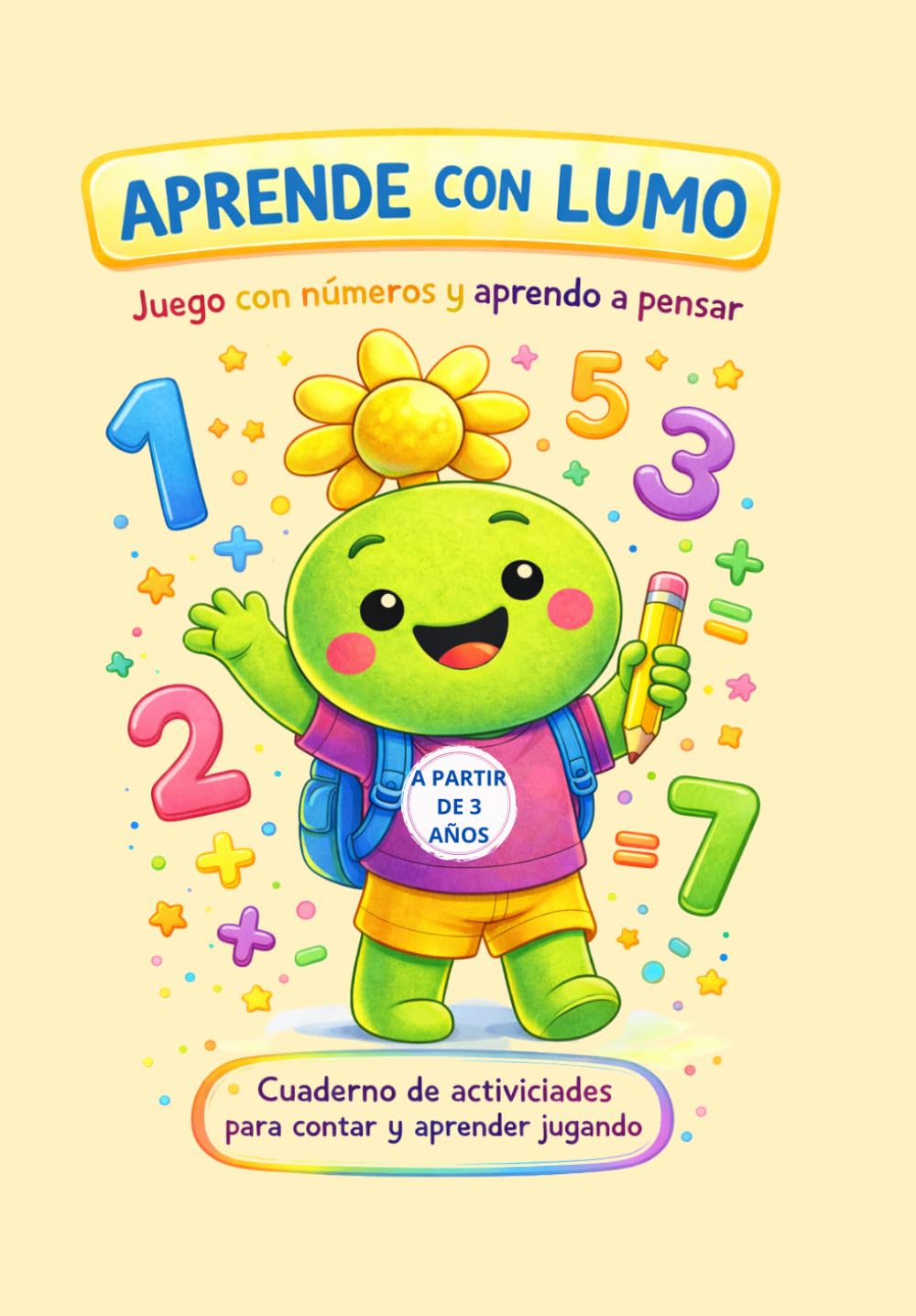 Aprende con LUMO: Juego con números y aprendo a pensar (3 años): Cuaderno de actividades de números para niños