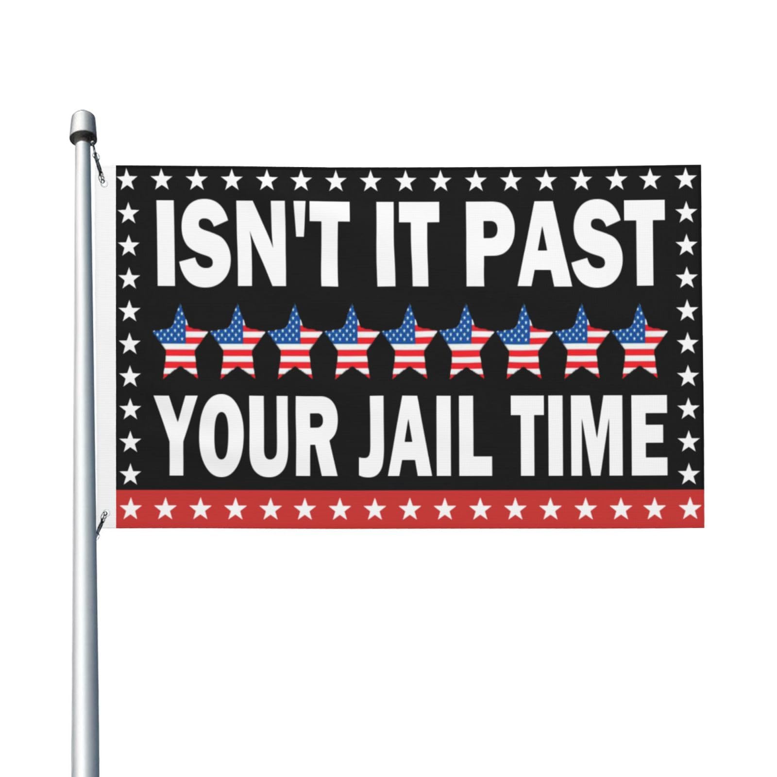 Isn't It Past Your Jail Time Flags 3x5 Double Sided Outdoor Flag Tapestry Banner Poster Flag For Bedroom Wall Decor Garden Flag Decorative Gifts