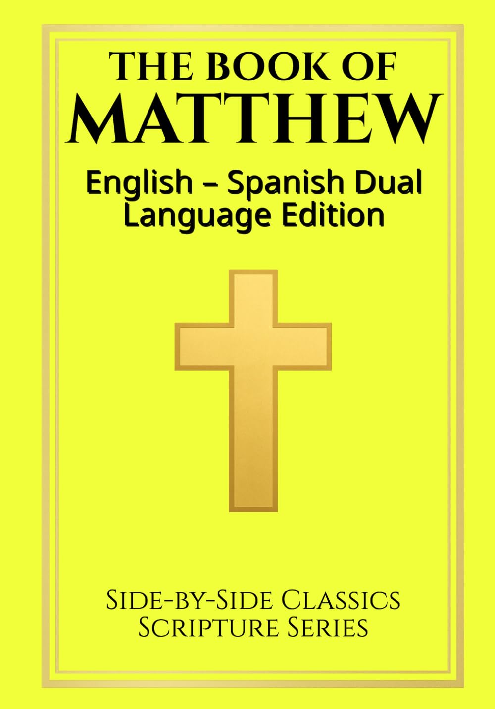 The Book of Matthew: English - Spanish Dual Language Edition