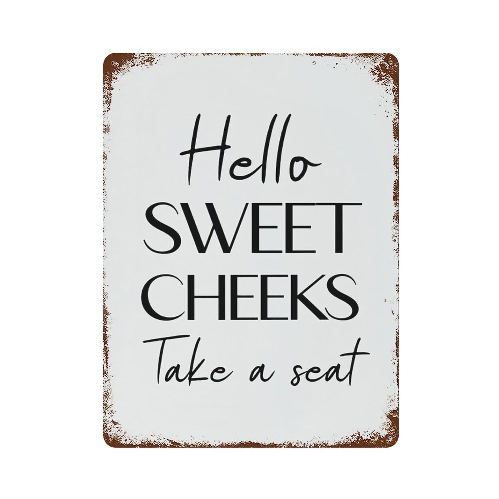 xiaoxiaoshen Quote Hello Sweet Cheeks Take A Seat Wall Decor Art Metal Tin Poster Modern Home Decor Art Home Bar Shop Decorations Vintage Sign 40x30cm