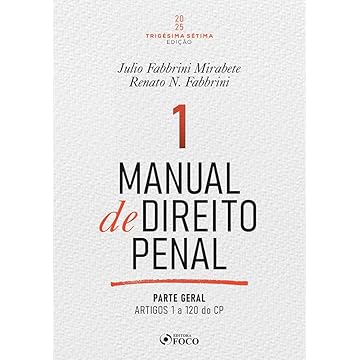 Capa do livro Manual de Direito Penal - Parte Geral - Arts. 1º a 120 do CP - 37ª Ed - 2025 Volume 01