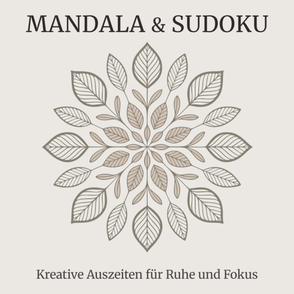 Mandala & Sudoku – Kreative Auszeiten für Ruhe und Fokus