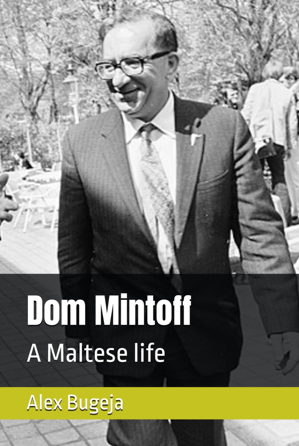Dom Mintoff: A Maltese life