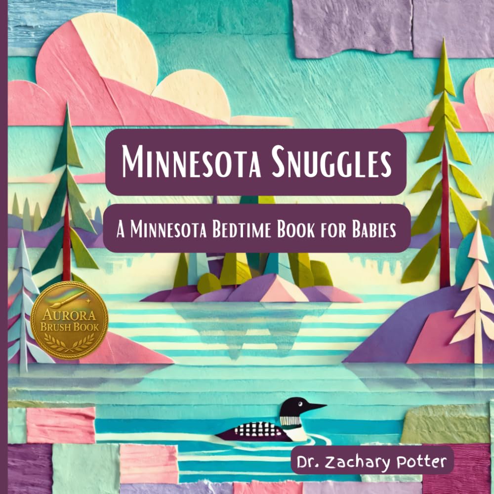 Minnesota Snuggles: A Minnesota Bedtime Book for Babies (Snuggles Across America - A Baby Bedtime Series)