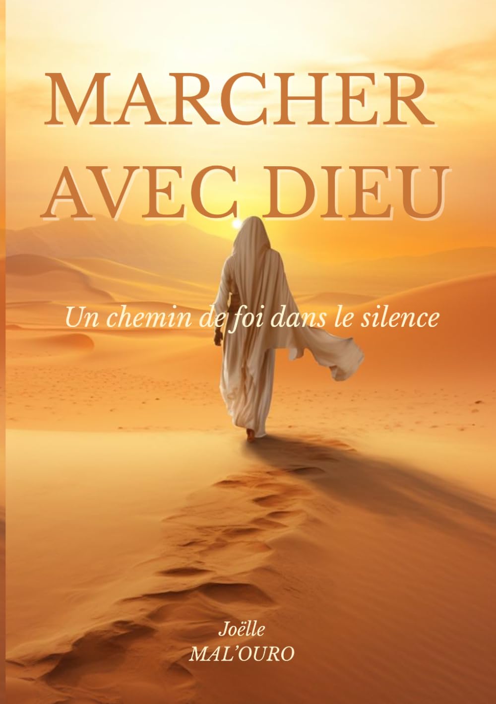 MARCHER AVEC DIEU: Un chemin de foi dans le silence