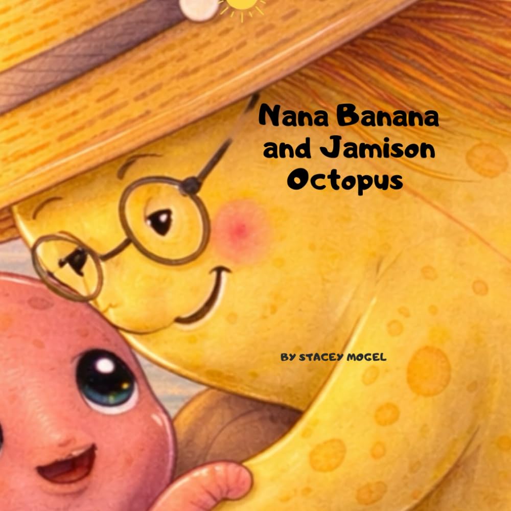 Nana Banana and Jamison Octopus