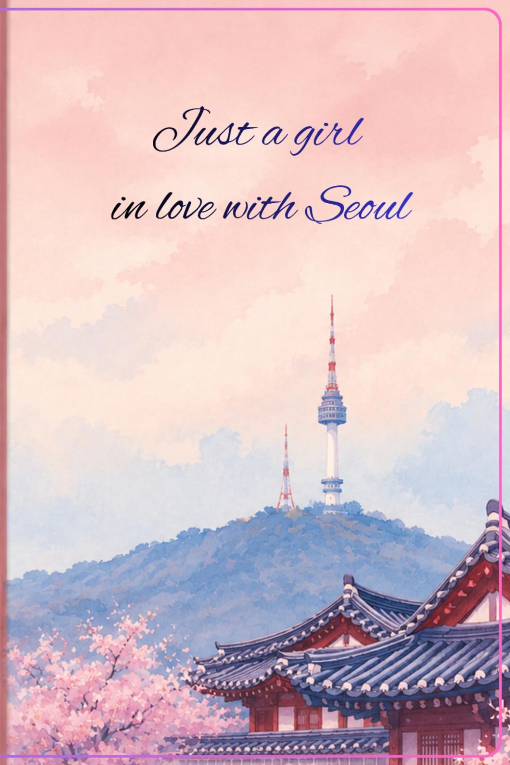 Just A Girl In Love With Seoul