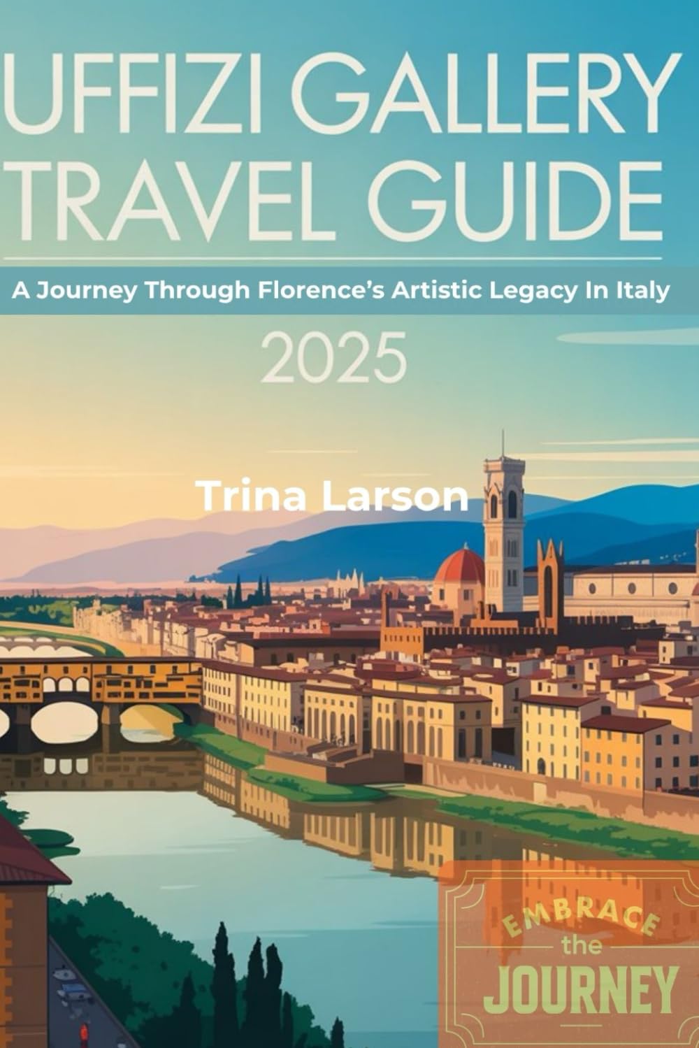 Uffizi Gallery Travel Guide 2025: A Journey Through Florence’s Artistic Legacy In Italy