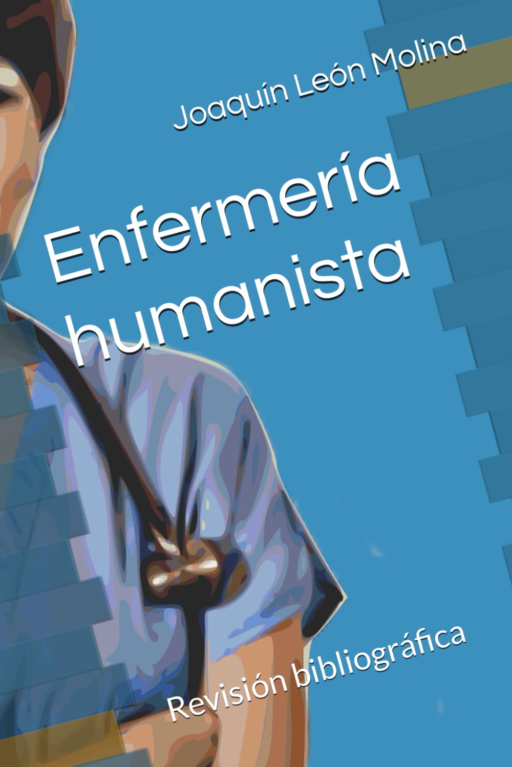 Enfermería humanista: Revisión bibliográfica