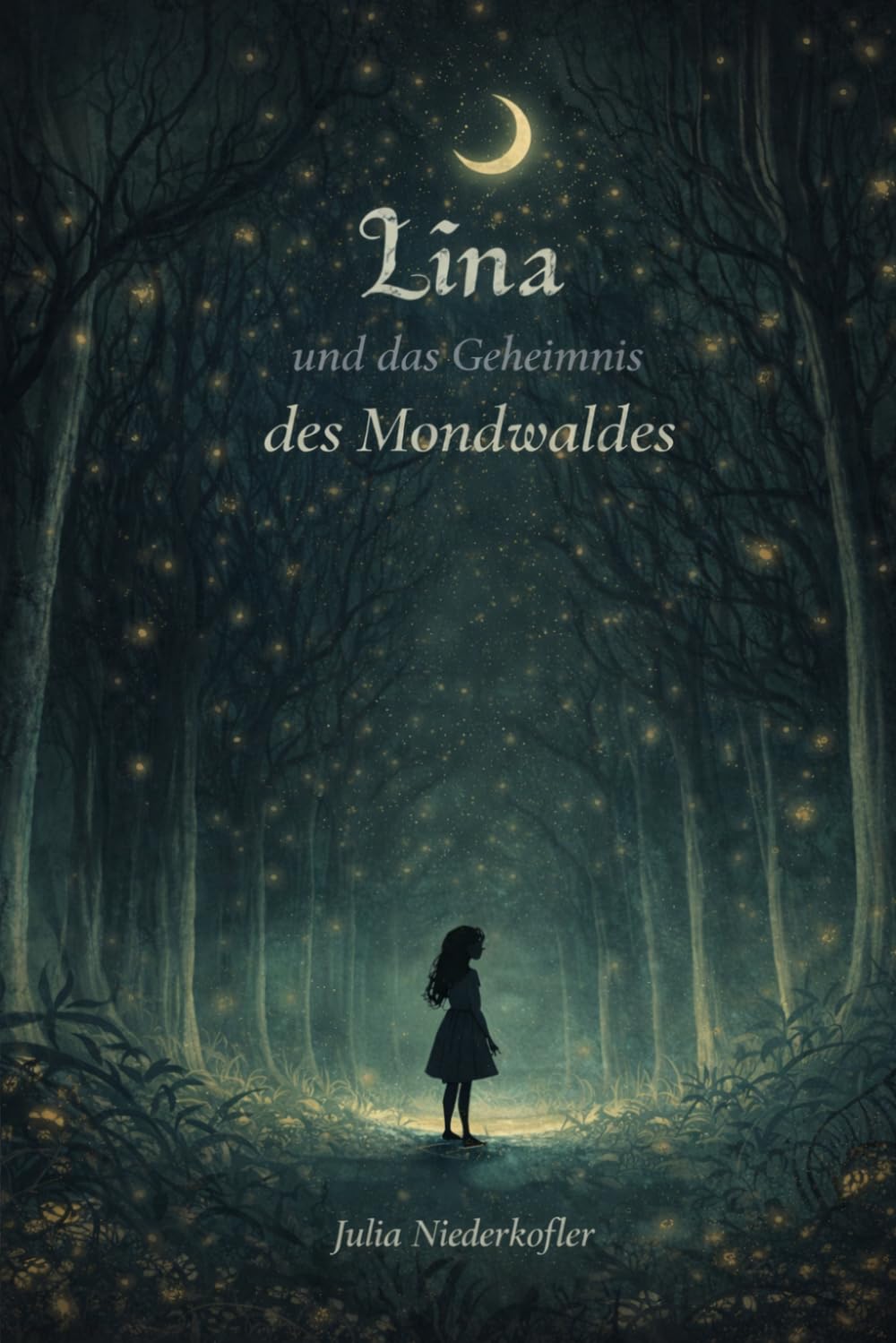 Lina und das Geheimnis des Mondwaldes: Ein magisches Abenteuer für mutige Entdecker ab 8 Jahren